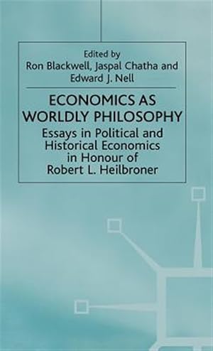 Immagine del venditore per Economics As Worldly Philosophy : Essays in Political and Historical Economics in Honour of Robert Heilbroner venduto da GreatBookPrices
