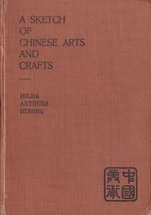 Image du vendeur pour A Sketch of Chinese Arts and Crafts. mis en vente par Asia Bookroom ANZAAB/ILAB