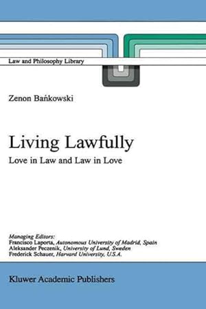 Seller image for Living Lawfully : Love in Law and Law in Love for sale by GreatBookPrices