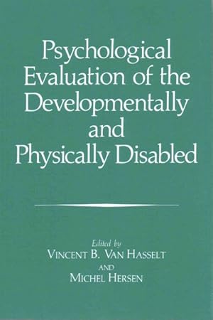 Seller image for Psychological Evaluation of the Developmentally and Physically Disabled for sale by GreatBookPrices