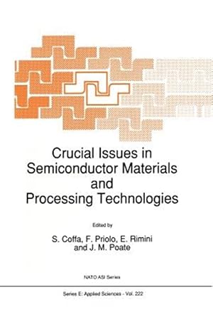 Seller image for Crucial Issues in Semiconductor Materials and Processing Technologies for sale by GreatBookPrices