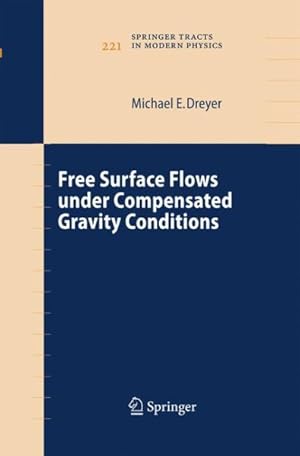 Imagen del vendedor de Free Surface Flows Under Compensated Gravity Conditions a la venta por GreatBookPrices