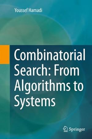 Seller image for Combinatorial Search : From Algorithms to Systems for sale by GreatBookPrices