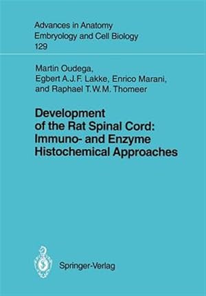 Image du vendeur pour Development of the Rat Spinal Cord : Immuno- and Enzyme Histochemical Approaches mis en vente par GreatBookPrices