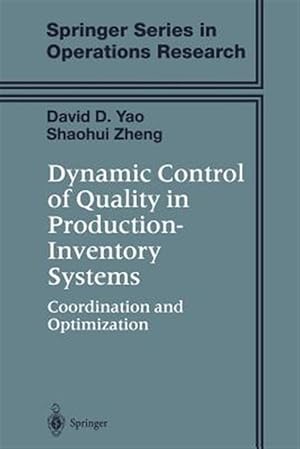 Image du vendeur pour Dynamic Control of Quality in Production-inventory Systems : Coordination and Optimization mis en vente par GreatBookPrices