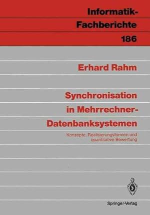 Seller image for Synchronisation in Mehrrechner-Datenbanksystemen : Konzepte, Realisierungsformen Und Quantitative Bewertung -Language: German for sale by GreatBookPrices