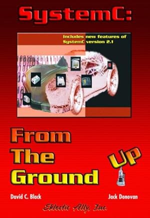 Seller image for Systemc: from the Ground Up for sale by GreatBookPrices