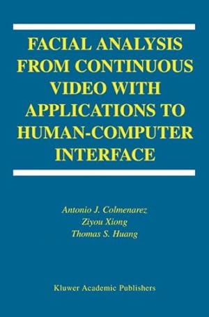 Imagen del vendedor de Facial Analysis from Continuous Video With Applications to Human-Computer Interface a la venta por GreatBookPrices