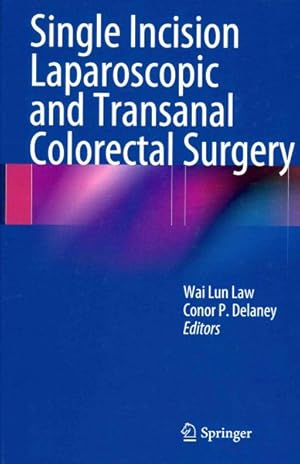 Seller image for Single Incision Laparoscopic and Transanal Colorectal Surgery for sale by GreatBookPrices