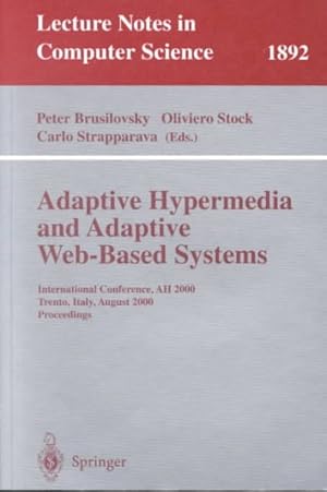 Seller image for Adaptive Hypermedia and Adaptive Web-Based Systems : International Conference, Ah 2000, Trento, Italy, August 28-30, 2000 : Proceedings for sale by GreatBookPrices