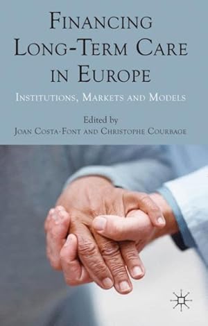 Image du vendeur pour Financing Long-Term Care in Europe : Institutions, Markets and Models mis en vente par GreatBookPrices