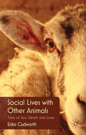 Seller image for Social Lives With Other Animals : Tales of Sex, Death and Love for sale by GreatBookPrices
