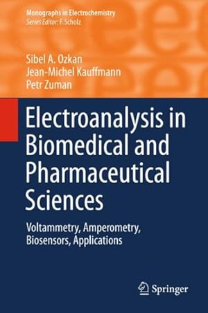 Seller image for Electroanalysis in Biomedical and Pharmaceutical Sciences : Voltammetry, Amperometry, Biosensors, Applications for sale by GreatBookPrices