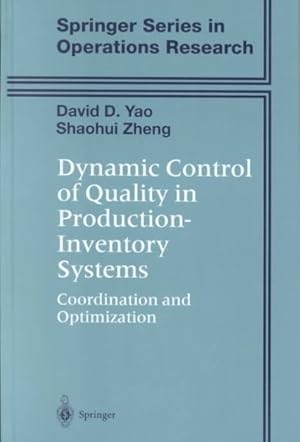 Image du vendeur pour Dynamic Control of Quality in Production-Inventory Systems : Coordination and Optimization mis en vente par GreatBookPrices