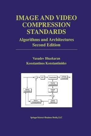 Imagen del vendedor de Image and Video Compression Standards : Algorithms and Architectures a la venta por GreatBookPrices