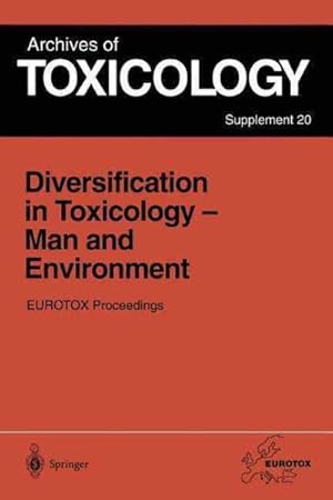 Seller image for Diversification in Toxicology-Man and Environment : Proceedings of the 1997 Eurotox Congress Meeting Held in rhus, Denmark, June 25 - 28, 1997 for sale by GreatBookPrices