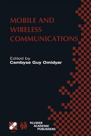 Seller image for Mobile and Wireless Communications : Ifip Tc6 / Wg6.8 Working Conference on Personal Wireless Communications (Pwc?2002) October 23-25, 2002, Singapore for sale by GreatBookPrices