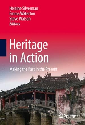 Immagine del venditore per Heritage in Action : Making the Past in the Present venduto da GreatBookPrices