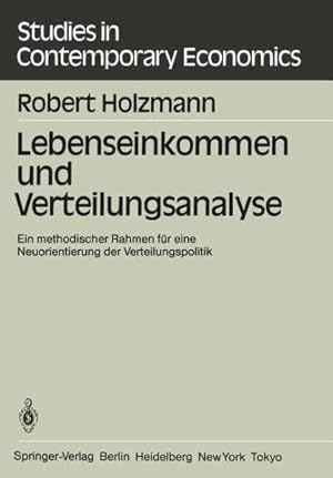 Seller image for Lebenseinkommen Und Verteilungsanalyse : Ein Methodischer Rahmen Fur Eine Neuorientierung Der Verteilungspolitik -Language: German for sale by GreatBookPrices