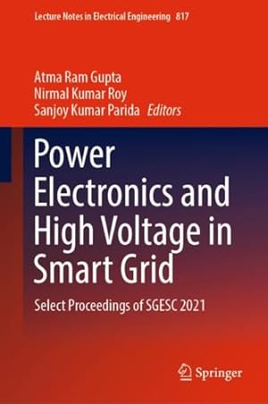 Seller image for Power Electronics and High Voltage in Smart Grid : Select Proceedings of Sgesc 2021 for sale by GreatBookPrices