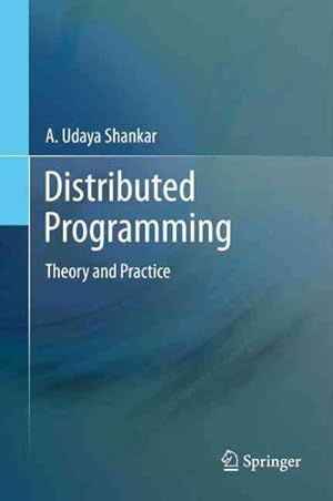 Immagine del venditore per Distributed Programming : Theory and Practice venduto da GreatBookPrices