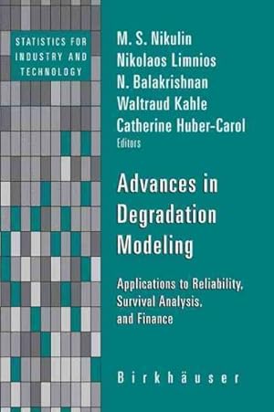 Seller image for Advances in Degradation Modeling : Applications to Reliability, Survival Analysis, and Finance for sale by GreatBookPrices