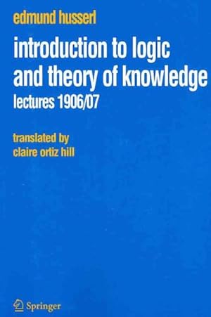 Image du vendeur pour Introduction to Logic and Theory of Knowledge : Lectures 1906/07 mis en vente par GreatBookPrices