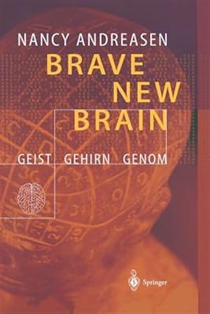 Image du vendeur pour Brave New Brain : Geist - Gehirn - Genom -Language: german mis en vente par GreatBookPrices