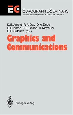 Seller image for Graphics and Communications : Proceedings of an International Workshop Breuberg, Frg, October 15-17, 1990 for sale by GreatBookPrices