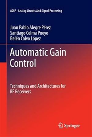 Bild des Verkufers fr Automatic Gain Control : Techniques and Architectures for Rf Receivers zum Verkauf von GreatBookPrices