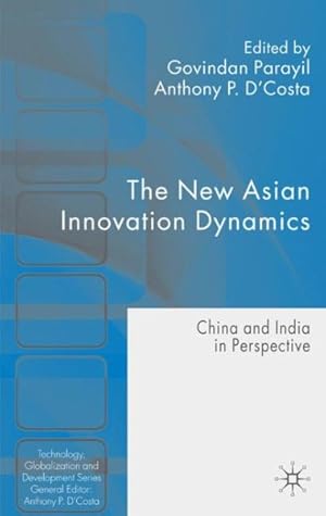 Bild des Verkufers fr New Asian Innovation Dynamics : China and India in Perspective zum Verkauf von GreatBookPrices