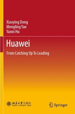 Seller image for Huawei : From Catching Up to Leading for sale by GreatBookPrices