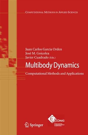 Seller image for Multibody Dynamics : Computational Methods and Applications for sale by GreatBookPrices