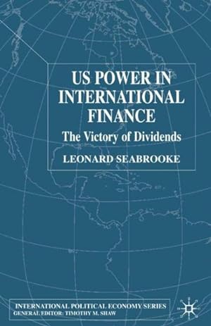 Seller image for Us Power in International Finance : The Victory of Dividends for sale by GreatBookPrices