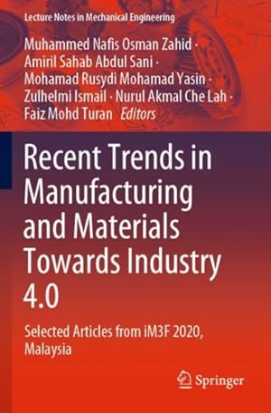 Seller image for Recent Trends in Manufacturing and Materials Towards Industry 4.0 : Selected Articles from Im3f 2020, Malaysia for sale by GreatBookPrices