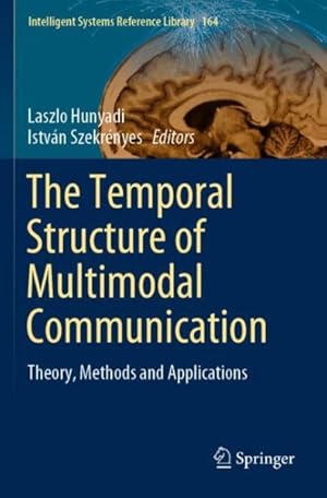 Immagine del venditore per Temporal Structure of Multimodal Communication : Theory, Methods and Applications venduto da GreatBookPrices