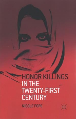 Image du vendeur pour Honor Killings in the Twenty-first Century mis en vente par GreatBookPrices