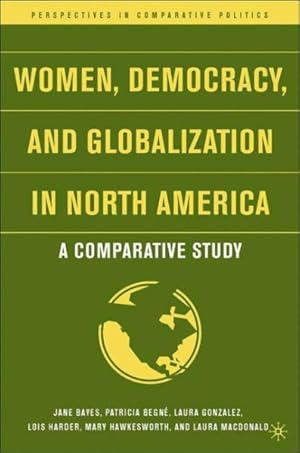 Bild des Verkufers fr Women, Democracy, And Globalization in North America zum Verkauf von GreatBookPrices
