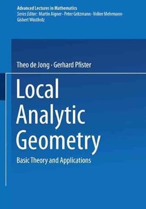 Seller image for Local Analytic Geometry : Basic Theory and Applications for sale by GreatBookPrices