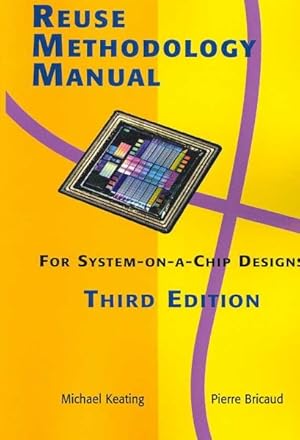 Imagen del vendedor de Reuse Methodology Manual for System-on-a-Chip Designs a la venta por GreatBookPrices
