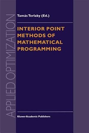 Bild des Verkufers fr Interior Point Methods of Mathematical Programming zum Verkauf von GreatBookPrices