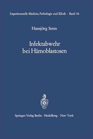 Bild des Verkufers fr Infektabwehr Bei Hamoblastosen : Funktionelle Untersuchungen Uber Leukocytenmobilisation Beim Gesunden Und Beim Kranken Menschen -Language: German zum Verkauf von GreatBookPrices