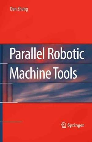 Imagen del vendedor de Parallel Robotic Machine Tools a la venta por GreatBookPrices