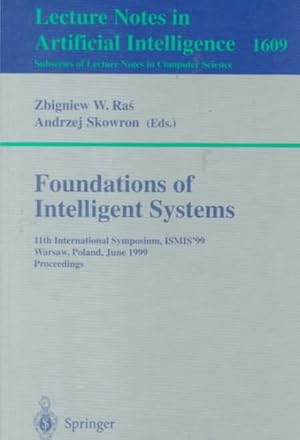 Imagen del vendedor de Foundations of Intelligent Systems : 11th International Symposium, Ismis'99, Warsaw, Poland, June 1999 : Proceedings a la venta por GreatBookPrices