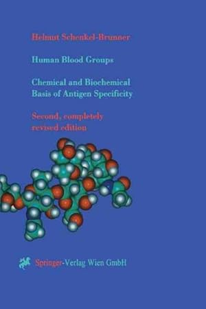 Bild des Verkufers fr Human Blood Groups : Chemical and Biochemical Basis of Antigen Specificity zum Verkauf von GreatBookPrices