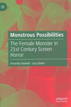 Immagine del venditore per Monstrous Possibilities : The Female Monster in 21st Century Screen Horror venduto da GreatBookPrices
