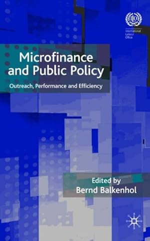 Seller image for Microfinance and Public Policy : Outreach, Performance and Efficiency for sale by GreatBookPrices