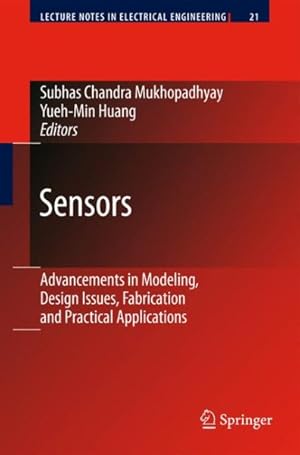 Seller image for Sensors : Advancements in Modeling, Design Issues, Fabrication and Practical Applications for sale by GreatBookPrices