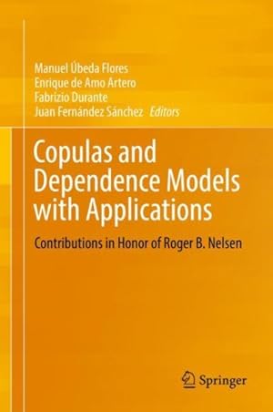 Seller image for Copulas and Dependence Models With Applications : Contributions in Honor of Roger B. Nelsen for sale by GreatBookPrices