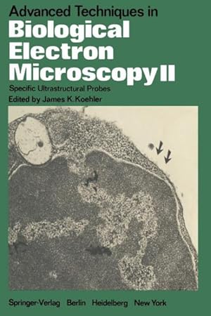 Seller image for Advanced Techniques in Biological Electron Microscopy II : Specific Ultrastructural Probes for sale by GreatBookPrices